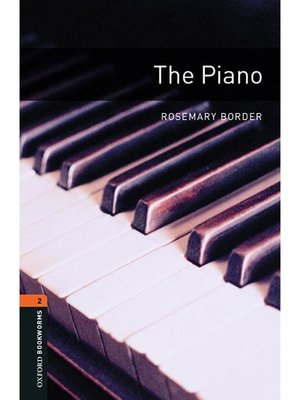 cover image of The Piano  (Oxford Bookworms Series Stage 2)